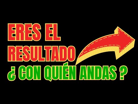 Eres el resultado