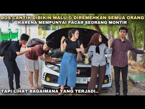 BOS CANTIK DIBIKIN MALU & DIREMEHKAN KARYAWANNYA KARENA MEMPUNYAI PACAR SEORANG MONTIR!! ternyata..