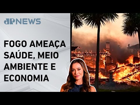 Incêndios na Califórnia causam estragos e devastação; Patrícia Costa analisa