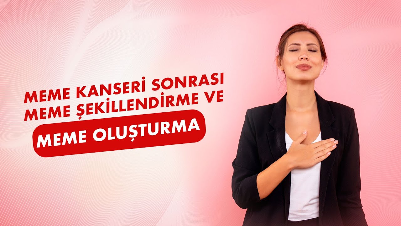 Meme Kanseri Sonrası Meme Oluşturma