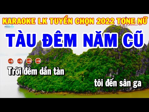 Karaoke Nhạc Sống Liên Khúc Dễ Hát Tone Nữ | Tàu Đêm Năm Cũ – Con Đường Xưa Em Đi | Thanh Hải