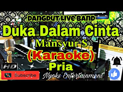 DUKA DALAM CINTA - Mansyur S (KARAOKE) Dangdut || Nada Pria|| G minor