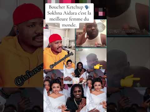 Boucher ketchup: Sokhna Aidara soulay nouyou day soukou, c'est la meilleure femme du monde