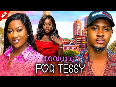 LOOKING FOR TESSY  - CHINENYE NNEBE/CLINTON JOSHUA/MIWA 2025 TRENDING NIG NOLLYWOOD LOVE MOVIES