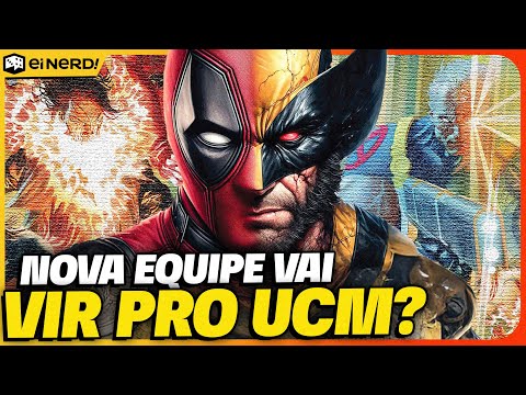 WOLVERINE ESTÁ COM EQUIPE NOVA! É ASSIM QUE ELE VAI ESTREAR NO UCM?