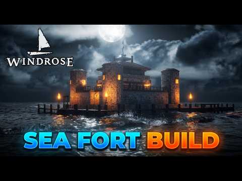 From Scrap to GODLY Sea Fort - Windrose