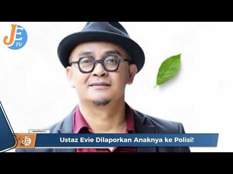 Ustaz Evie Effendi Asal Bandung, Dilaporkan Anaknya ke Polisi!