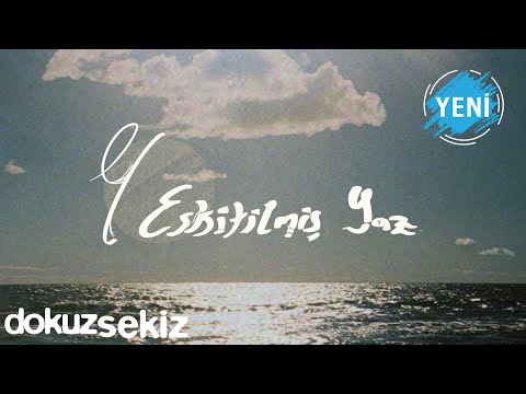 Eskitilmiş Yaz - Güneşimi Geri Ver (Official Lyric Video)