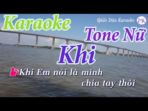 Karaoke Khi (Pop Ballad) – Tone Nữ (Sol Thứ Gm) – Quốc Dân Karaoke