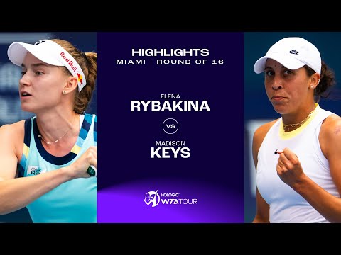 Elena Rybakina vs. Madison Keys | 2024 Miami Round of 16 | WTA Match Highlights