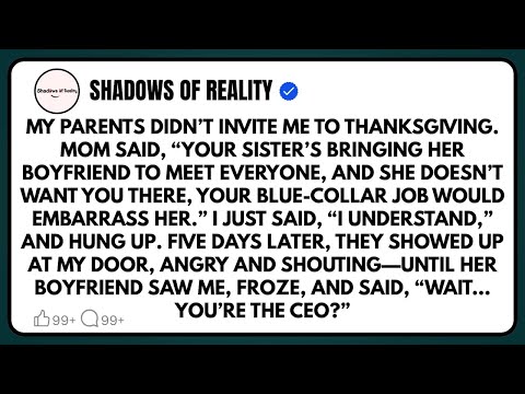My parents didn’t invite me to Thanksgiving. Mom said, Your sister’s bringing her boyfriend to meet…
