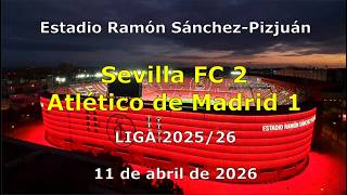 Sevilla FC 2, Atlético de Madrid 1 | 11/04/2026 Gol Norte, Raulalo