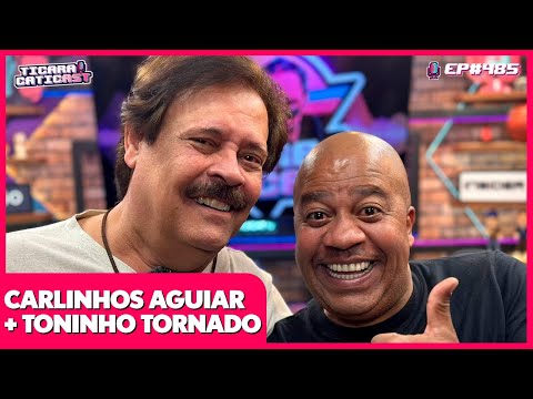 TONINHO TORNADO E CARLINHOS AGUIAR (OS REIS DAS PEGADINHAS) - TICARACATICAST | EP 485