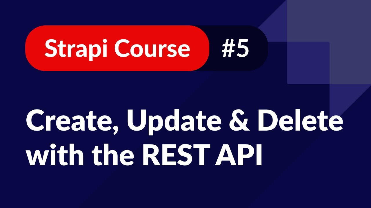 Create, Update & Delete Items with the REST API 🚀 Strapi Course #5 video thumbnail