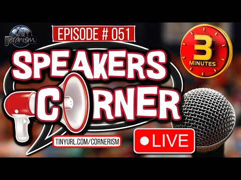 Speakers Corner #51 | Strict 3 Minute Limit Again. Bring Questions, Comments, Complaints! 9-2-23