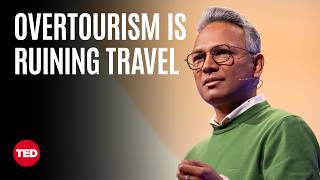 Thumbnail for the video "Why Overtourism Could Ruin Your Next Vacation | Suresh Subudhi | TED" from TED