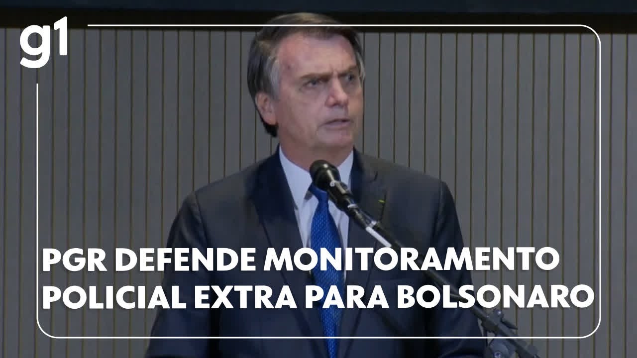 PGR defende monitoramento policial extra para Bolsonaro