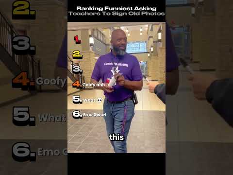Ranking funniest asking teachers to sign old photo