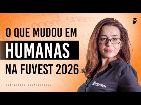 Saiba tudo que mudou nas áreas de ciências humanas e sociais aplicadas FUVEST 2026