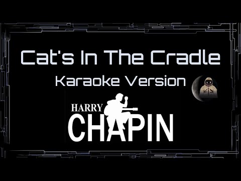 Harry Chapin • Cat’s In The Cradle (CC Karaoke / Instrumental) [UVR]