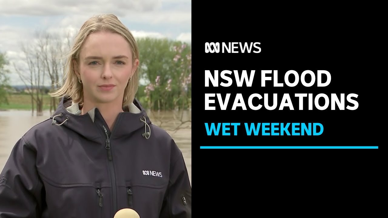 Evacuation orders in place in parts of NSW where flooding continues | ABC News￼