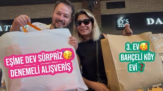 EŞİME DEV SÜRPRİZ😍3. EV❓DENEMELİ KIYAFET ALIŞVERİŞİ🌸BAHÇELİ KÖY EVİ🙈