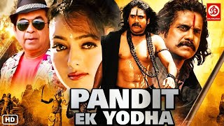 "Pandit Ek Yodha" New South Blockbuster Hindi Dub Action Movie || Nagarjuna, Soundarya, Shehnaaz