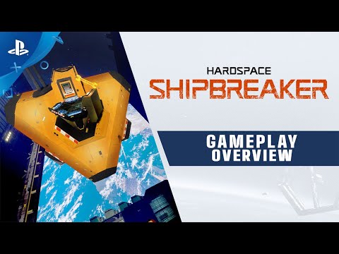 Hardspace: Shipbreaker - Gameplay Overview Trailer | PS4