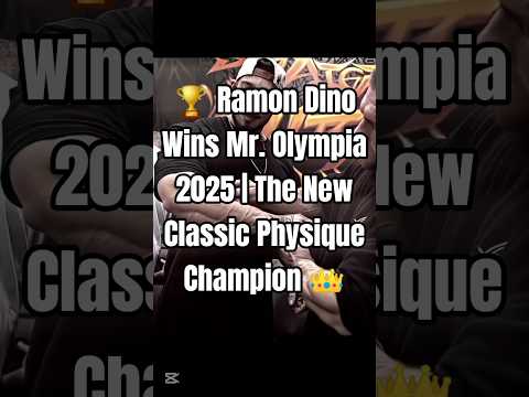 🏆 Ramon Dino Wins Mr. Olympia 2025 | The New Classic Physique Champion 👑#foryou #bodybuilding