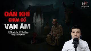 Đọc Truyện Ma: OÁN KHÍ CHÙA CỔ VẠN ÂM – Tiếng Chuông Vang Gọi Hồn Tế Quỷ Khiến Ai Nghe Cũng Run Sợ