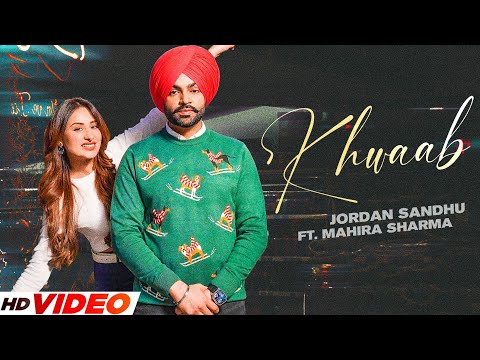 Jordan Sandhu - Khwaab (Official Video) | Ft. Mahira Sharma | Desi Crew | Latest Punjabi Song 2023