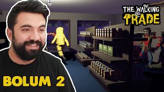 UZİ ALIP ZOMBİ BASKININA DİRENDİK! | THE WALKING TRADE | BÖLÜM 2
