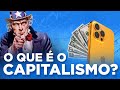 Capitalismo e suas características