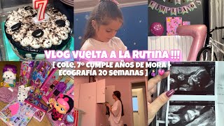 Vlog vuelta a la rutina !!! Cumple años de Mora 7 🎁💗”ecografía 20 semanas”🤰🏻