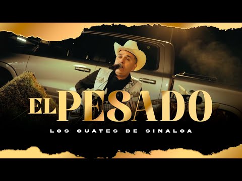 El Pesado - Los Cuates De Sinaloa (Homenaje a Nuestros Idolos)