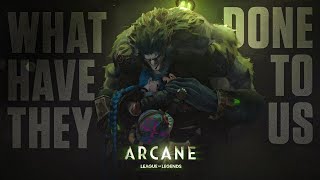 Arcane - What Have They Done To Us