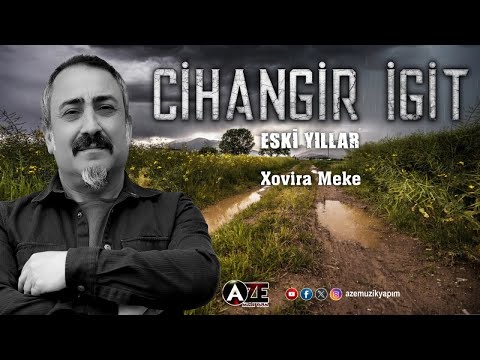 Cihangir İgit - Xo Vira Meke