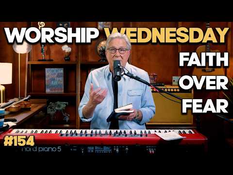 Overcoming Fear | Worship Wednesday with Don Moen #154