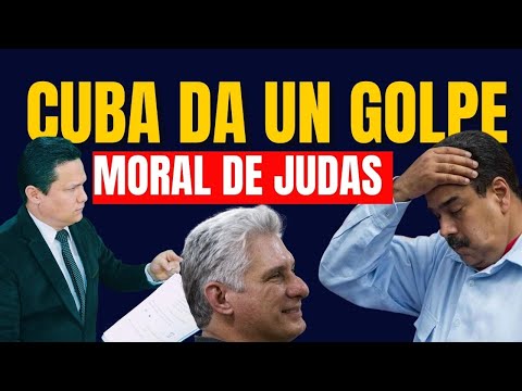 CUBA RESPONDE A MADURO PEOR QUE JUDAS ¿LEALES?