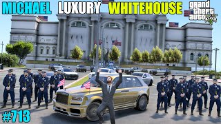 GTA 5 : ULTIMATE SECURITY FOR MICHAEL'S WHITEHOUSE | GTA 5 GAMEPLAY #713