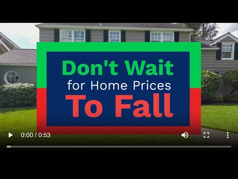 Florida Mortgage | Don’t Wait for Home Prices To Fall