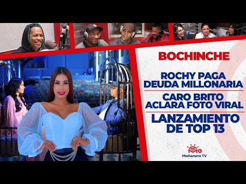 REVELAN INVITADOS TOP 13 - ROCHY PAGA DEUDA MILLONARIA - CARO BRITO ACLARA FOTO VIRAL - El Bochinche