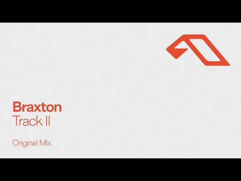 Braxton - Track II