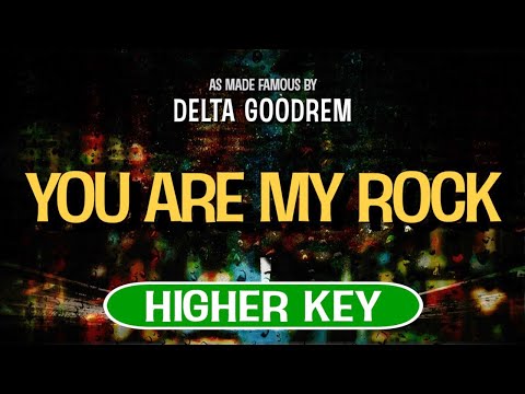 You Are My Rock (Karaoke Higher Key) – Delta Goodrem