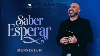 SABER ESPERAR | Apóstol Iván Vindas