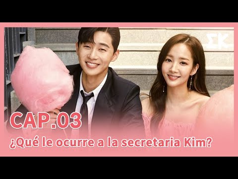 [SUB.ESP] EP.03 | ¿Qué le ocurre a la secretaria Kim?