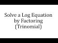 Logarithmic and Quadratic Equations