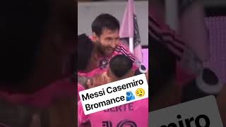 Messi Casemiro Bromance🫂😮‍💨❤️