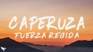 Fuerza Regida - caperuza (Letra/Lyrics)