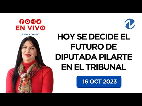 EN VIVO: Juez decide hoy destino judicial de la diputada Pilarte López